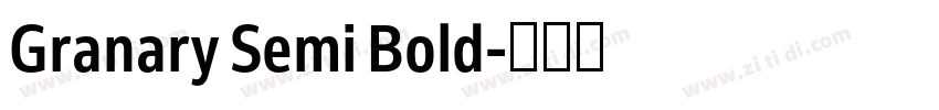 Granary Semi Bold字体转换 Granary Semi Bold字体转换